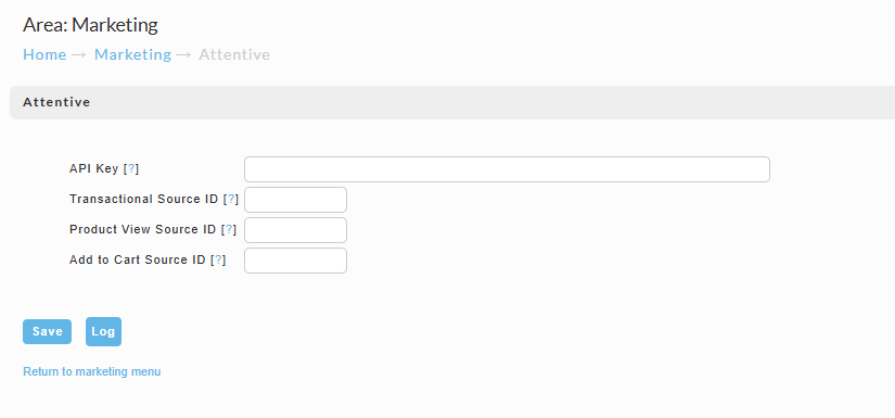 The Attentive configuration screen under Marketing, with fields for API Key, Transactional Source ID, Product View Source ID, and Add to Cart Source ID.