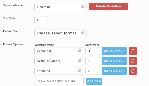A variation named Format, with its Sort Order, Default Text, and three values (Ground, Whole Bean, and Instant), each with a Sort Order, a Make Default button, and a delete button.