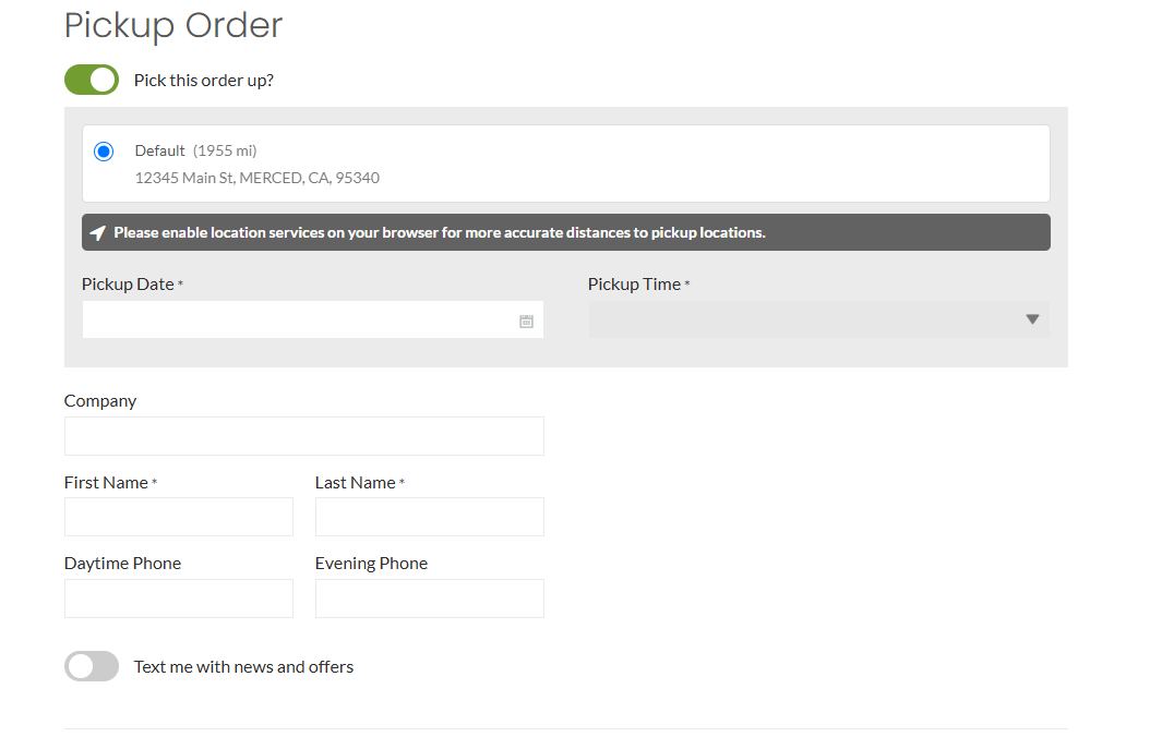 Pickup Order checkout element showing a "Pick this order up?" toggle, a pickup location with distance and address, Pickup Date and Pickup Time fields, contact fields, and a "Text me with news and offers" toggle.