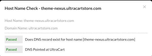 The Host Name Check dialog for theme-nexus.ultracartstore.com, with Passed beside both checks.